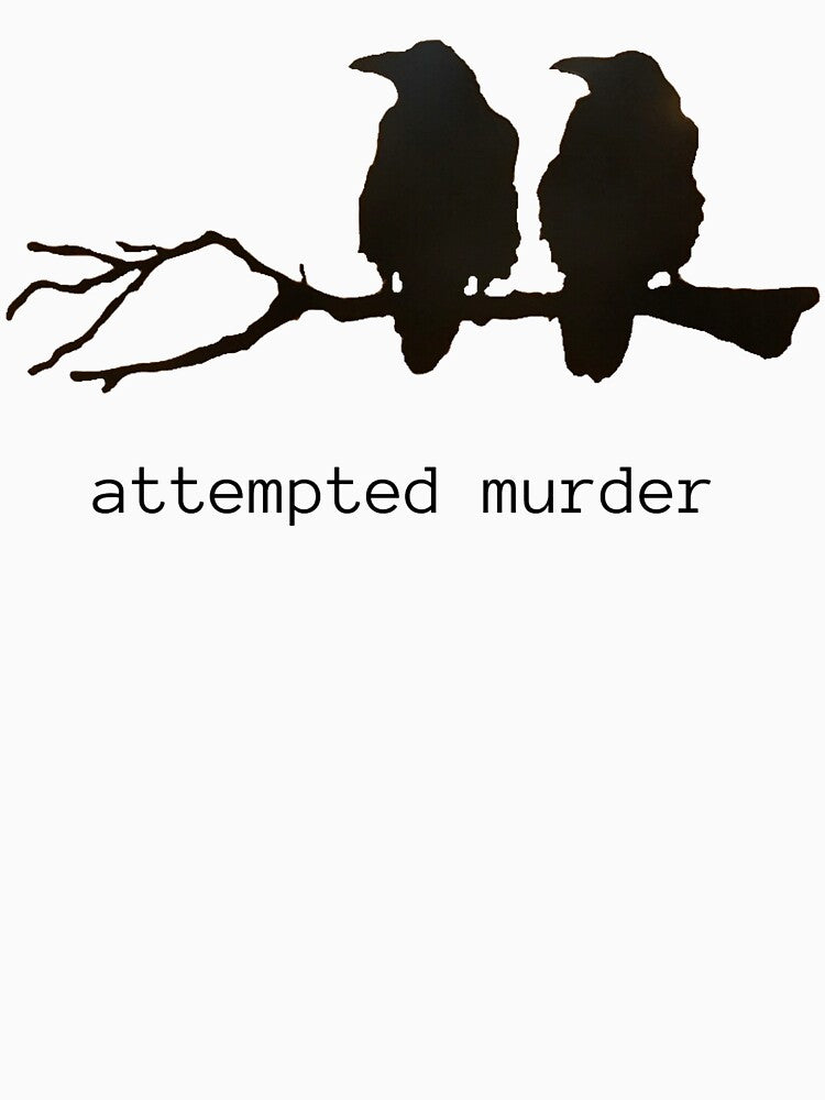 Attempted Murder Funny Crow Bird T-shirt (black text) by BirdWorksRI Hoodie, Sweatshirt | BlankRebels.com (Image 3)