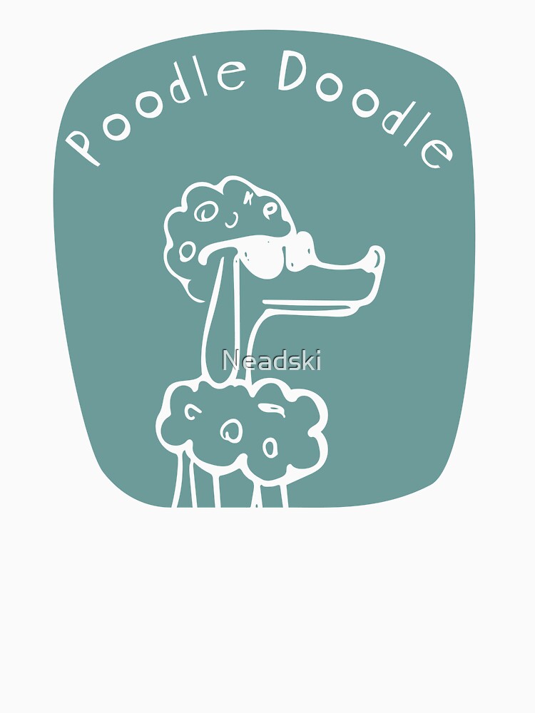 Poodle Doodle by Neadski T-Shirts, Hoodie, Sweatshirt | BlankRebels.com (Image 3)