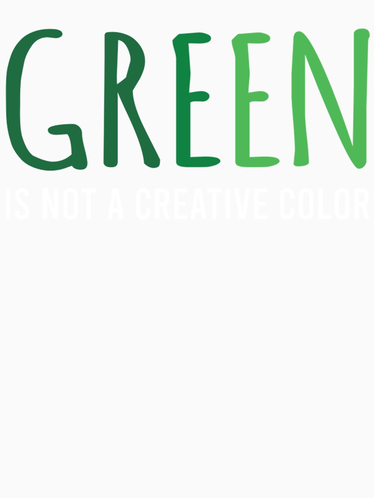 Green Is Not A Creative Color (5) by UKAmobile