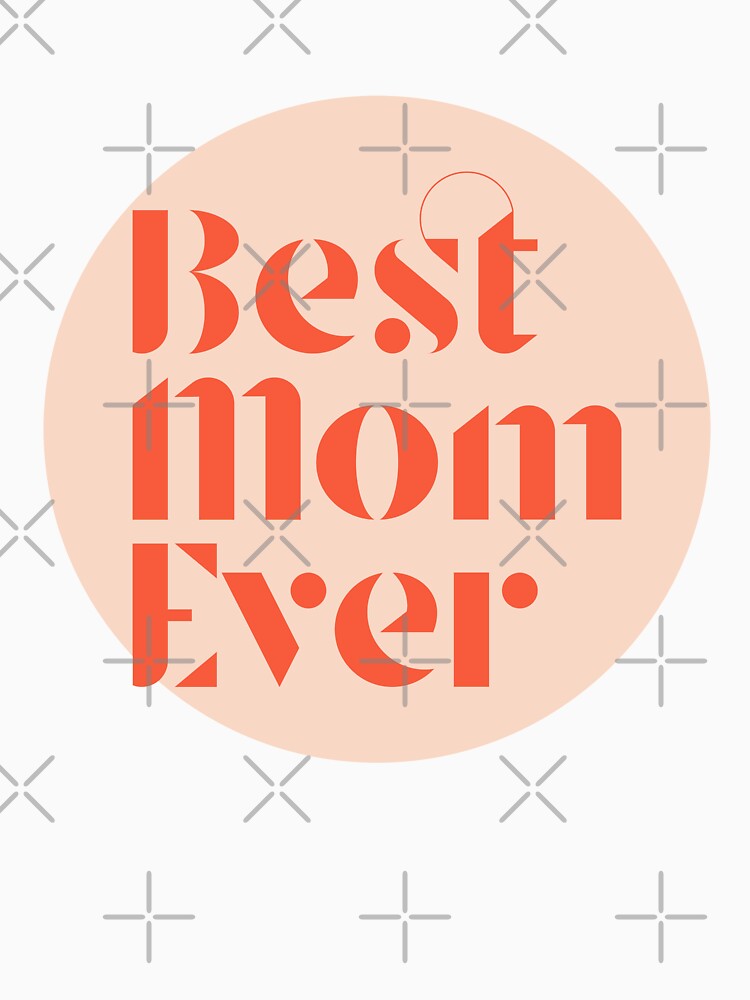 Best Mom Ever - Mother's Day by AanmahStore T-Shirts, Hoodie, Sweatshirt | BlankRebels.com (Image 3)