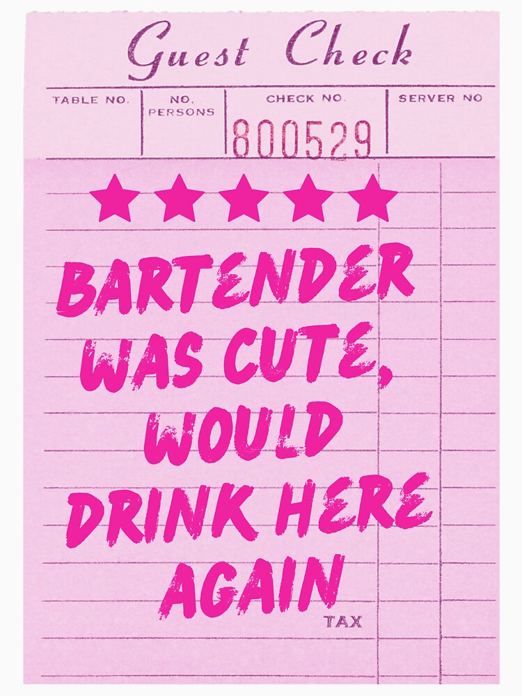 Funny Drinking Quote - Bartender was cute by Zaddie A T-Shirts, Hoodie, Sweatshirt | BlankRebels.com (Image 3)