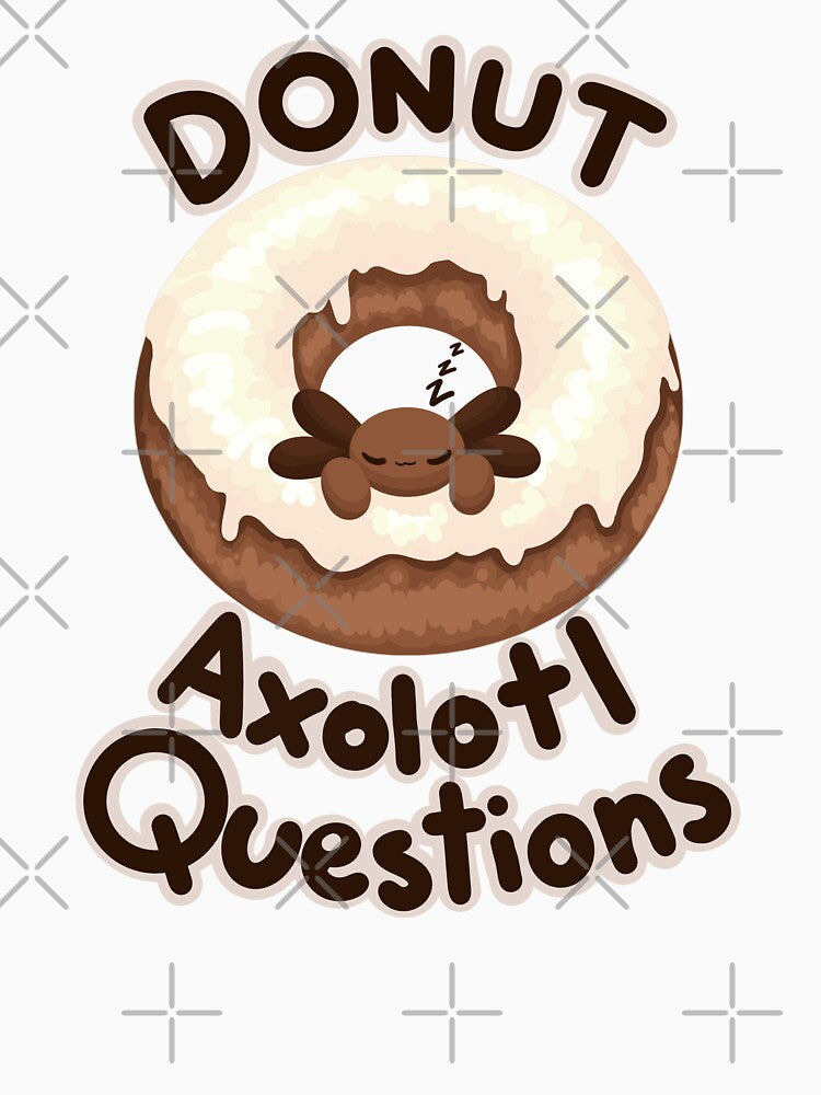 White donut axolotl questions by Fridayscorner T-Shirts, Hoodie, Sweatshirt | BlankRebels.com (Image 3)