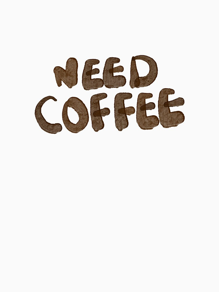 need coffee by unvegeus T-Shirts, Hoodie, Sweatshirt | BlankRebels.com (Image 3)