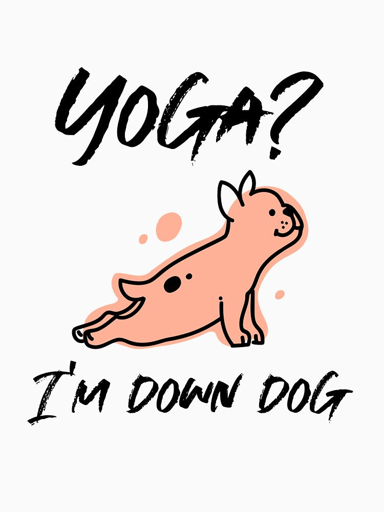 Yoga? I'M Down Dog T-Shirts, Hoodie, Sweatshirt