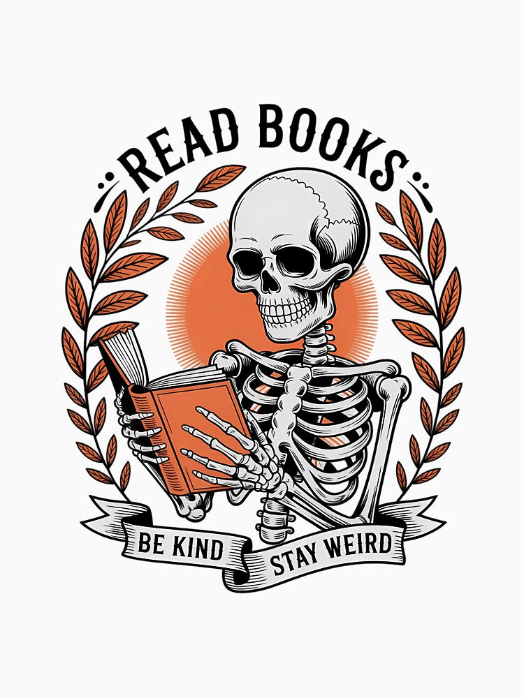 Read Books Be Kind Stay Weird Skeleton Reading Bookworm by DeadlockCrew T-Shirts, Hoodie, Sweatshirt (Image 3)