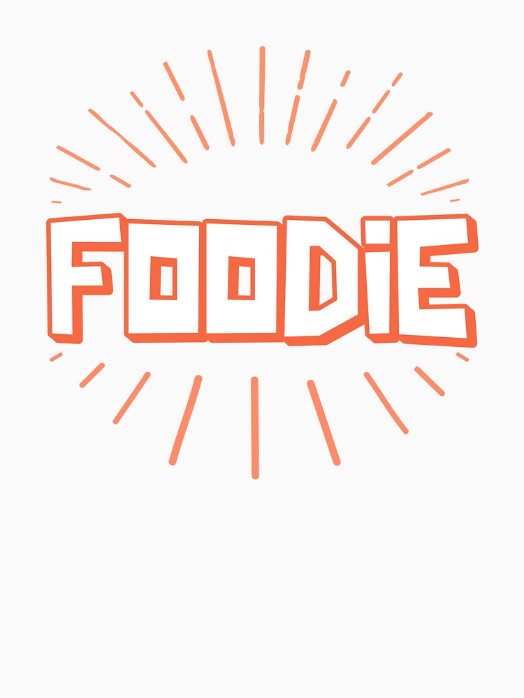 Foodie by OnlyCoolTees T-Shirts, Hoodie, Sweatshirt | BlankRebels.com (Image 3)