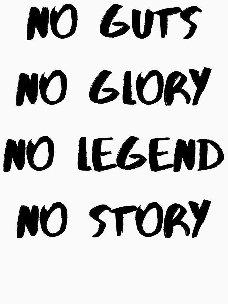 No Guts No Story, No Legend No Story | Motivational & Inspirational by Salman Hino T-Shirts, Hoodie, Sweatshirt (Image 3)