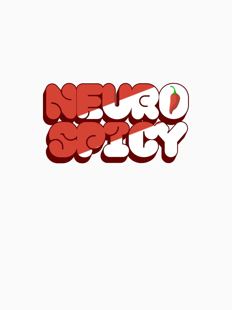 Neuro Spicy Pride! by KingOfCaffeine T-Shirts, Hoodie, Sweatshirt | BlankRebels.com (Image 3)