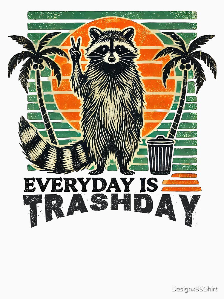 Everyday is Trash Day by Designx99Shirt T-Shirts, Hoodie, Sweatshirt | BlankRebels.com (Image 3)