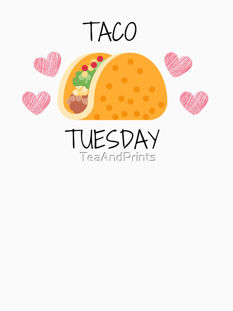 Taco Tuesday by TeaAndPrints T-Shirts, Hoodie, Sweatshirt | BlankRebels.com (Image 3)