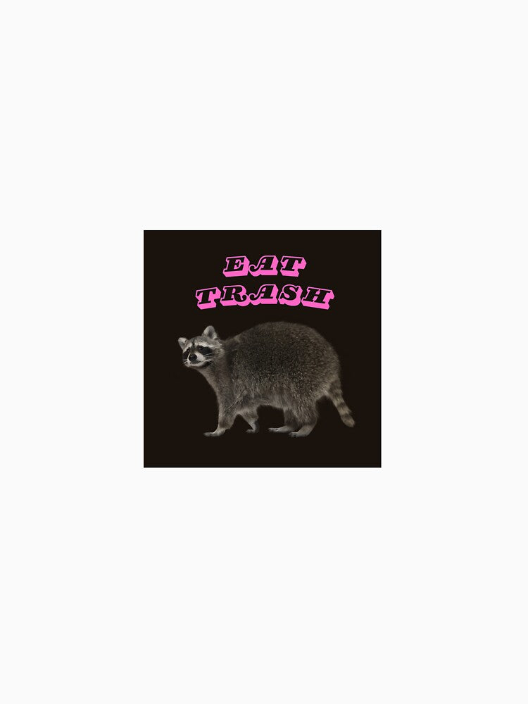 Eat Trash Raccoon by sadgaymemes T-Shirts, Hoodie, Sweatshirt | BlankRebels.com (Image 3)
