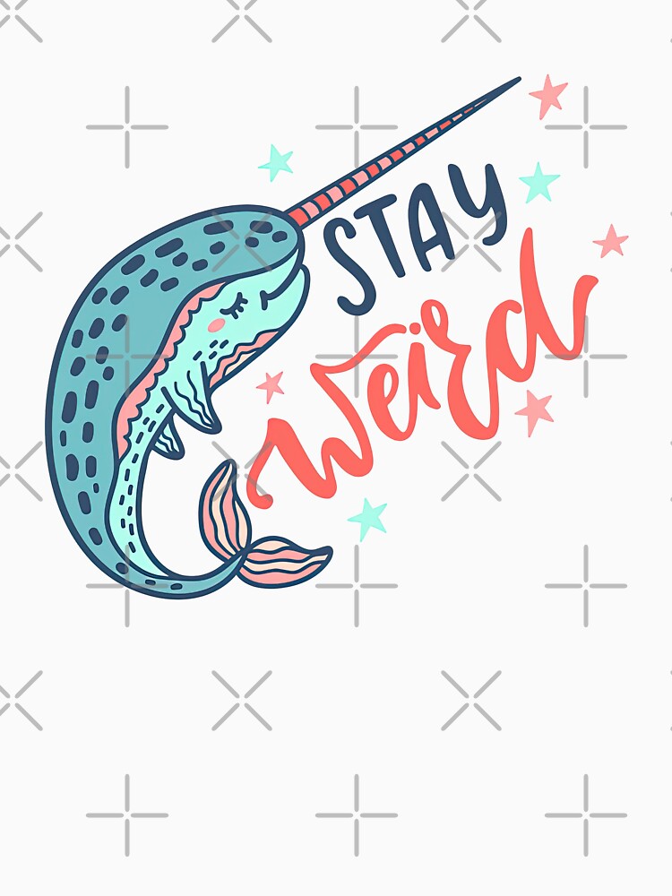 Stay Weird, Narwhal With Inspirational Quote, Stay Weird Tattoo, Stay Weird Shirt, by graphic-genie Hoodie,... (Image 3)