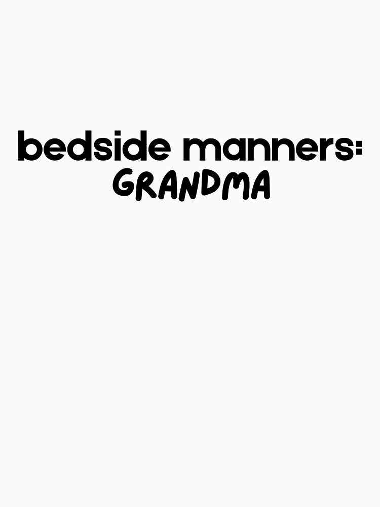 Bedside Manners: Grandma by occupational hazard studio T-Shirts, Hoodie, Sweatshirt | BlankRebels.com (Image 3)