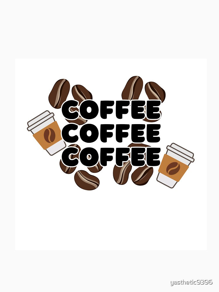 coffee by yasthetic9396 T-Shirts, Hoodie, Sweatshirt | BlankRebels.com (Image 3)