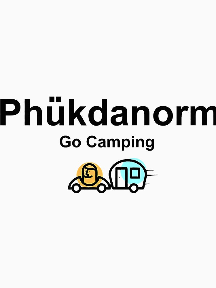 Phukdanorm drop 1 go camping by PatelLayla T-Shirts, Hoodie, Sweatshirt | BlankRebels.com (Image 3)