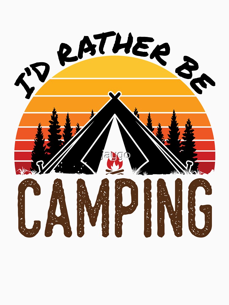 I'd Rather Be Camping Camper Retro Camp by jaygo T-Shirts, Hoodie, Sweatshirt | BlankRebels.com (Image 3)