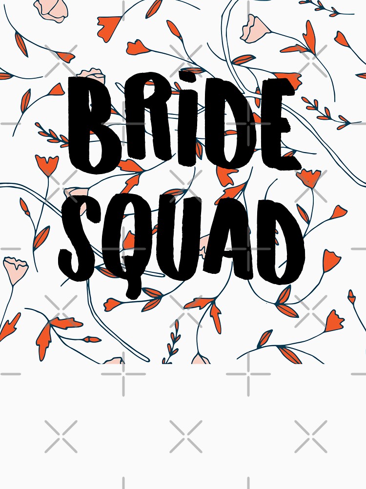 Bride squad floral typography art 2 by Interpret108 T-Shirts, Hoodie, Sweatshirt | BlankRebels.com (Image 3)