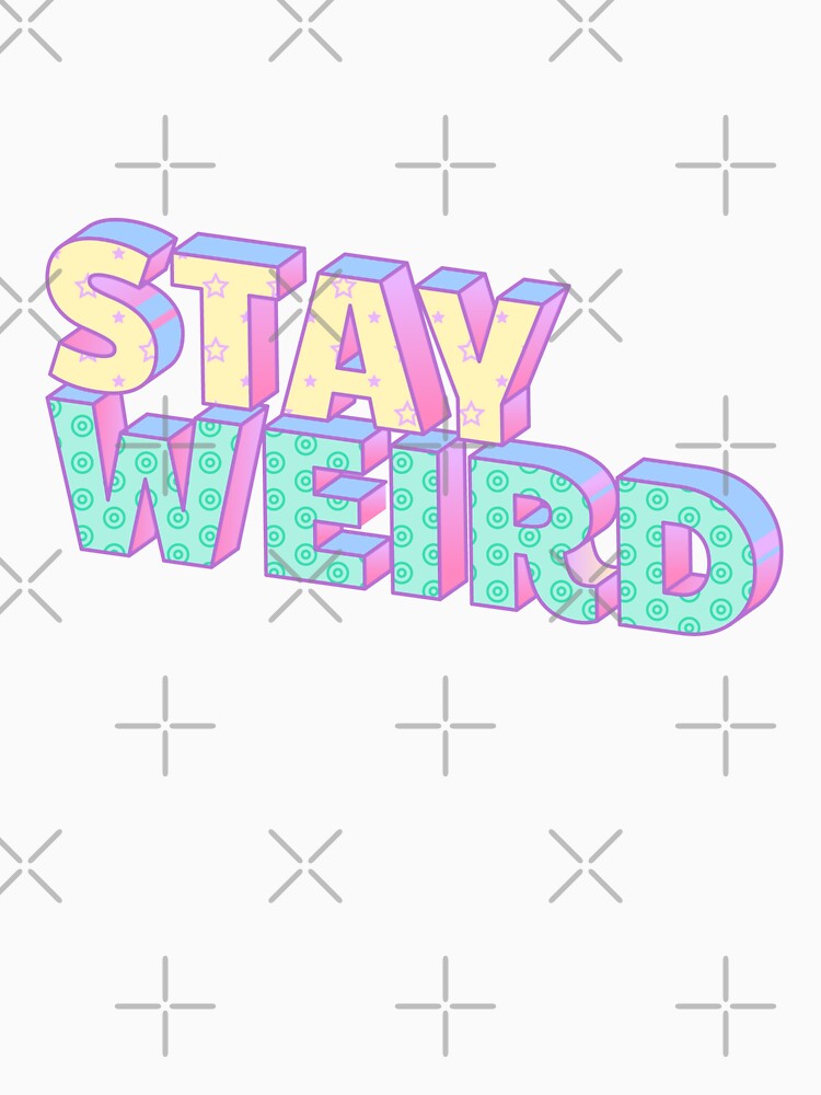 Stay Weird, Vaporwave, Cute, Weirdo, 90s, Funny, Retro, Cool by babivilelashop T-Shirts, Hoodie, Sweatshirt (Image 3)