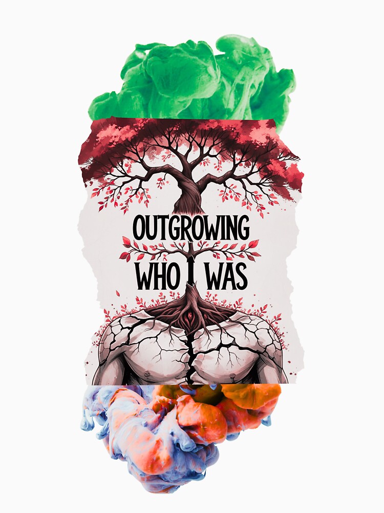 Outgrowing Who I Was emotional design by SloganSauce T-Shirts, Hoodie, Sweatshirt | BlankRebels.com (Image 3)