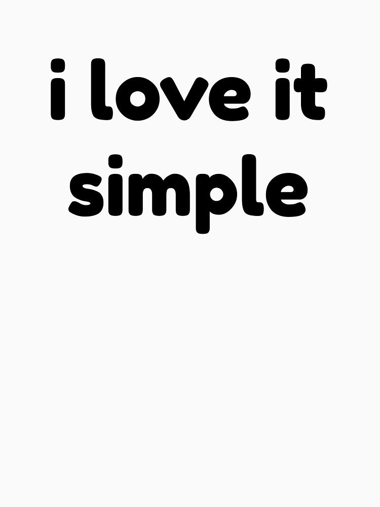 I Love It Simple Minimal Typography Design by samet-bas T-Shirts, Hoodie, Sweatshirt | BlankRebels.com (Image 3)