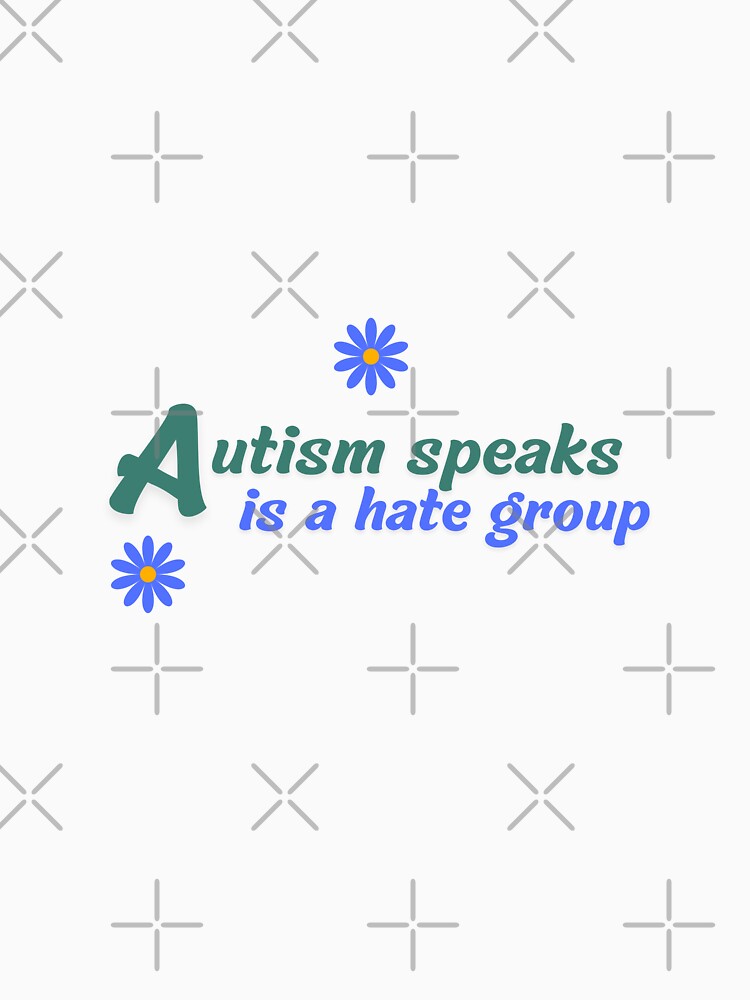autism speaks is a hate group by goblinbabe T-Shirts, Hoodie, Sweatshirt | BlankRebels.com (Image 3)