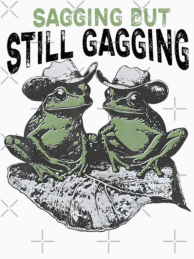 Sagging But Still Gagging Funny Meme Frog Retro Humor Joke by DreamyNature T-Shirts, Hoodie, Sweatshirt (Image 3)