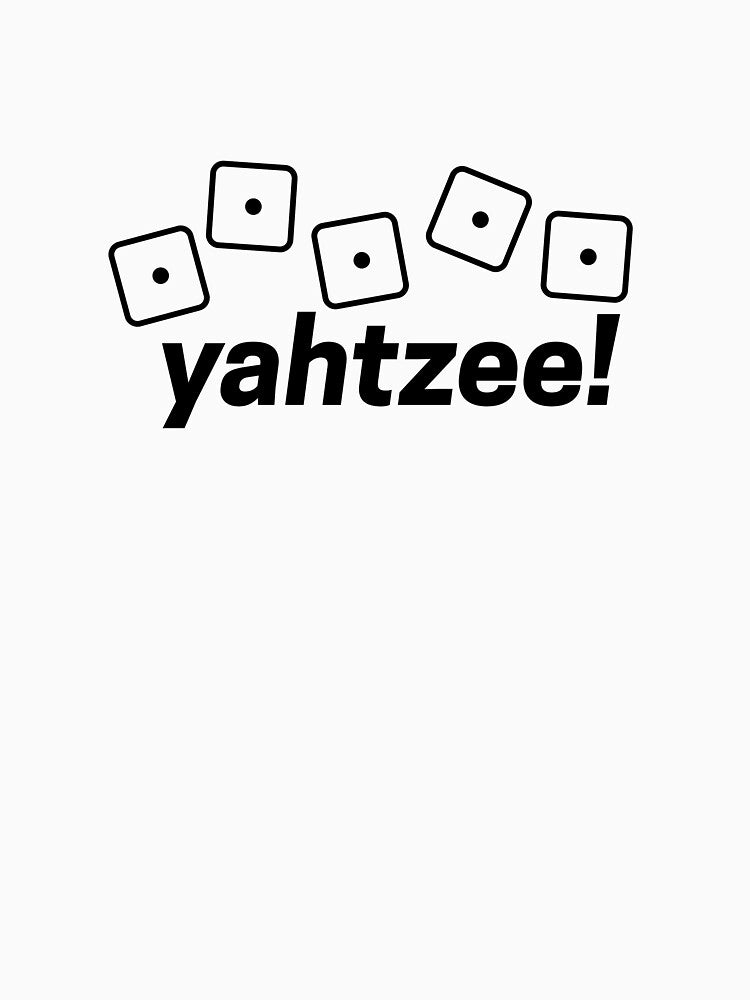 yahtzee by Stellar Creations T-Shirts, Hoodie, Sweatshirt | BlankRebels.com (Image 3)