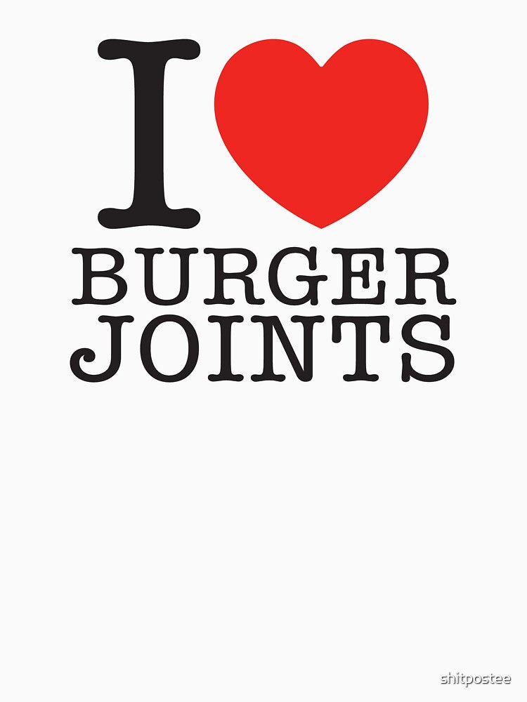 I Love Burger Joints by shitpostee T-Shirts, Hoodie, Sweatshirt | BlankRebels.com (Image 3)