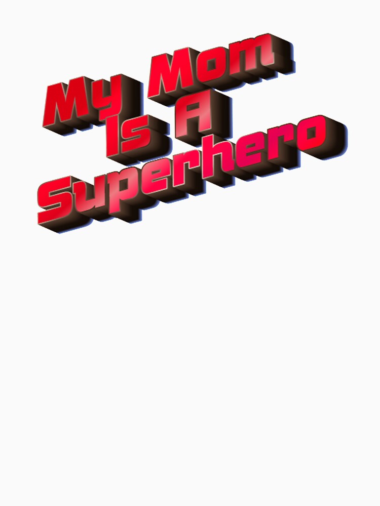 My Mom Is A Superhero by Aleksey888 T-Shirts, Hoodie, Sweatshirt | BlankRebels.com (Image 3)