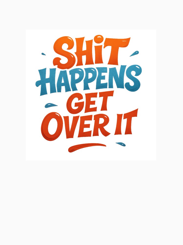 Get over it by dymynjymshop T-Shirts, Hoodie, Sweatshirt | BlankRebels.com (Image 2)