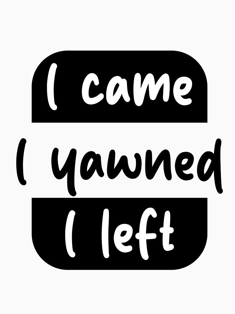 I Came, I Yawned, I Left – Anti-Social Club Shirt by Kraven1195