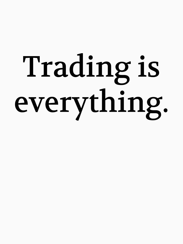 Bullwit! funny money apparel and accessories - "Trading is everything" by Bullwit! T-Shirts, Hoodie, Sweatshirt (Image 3)