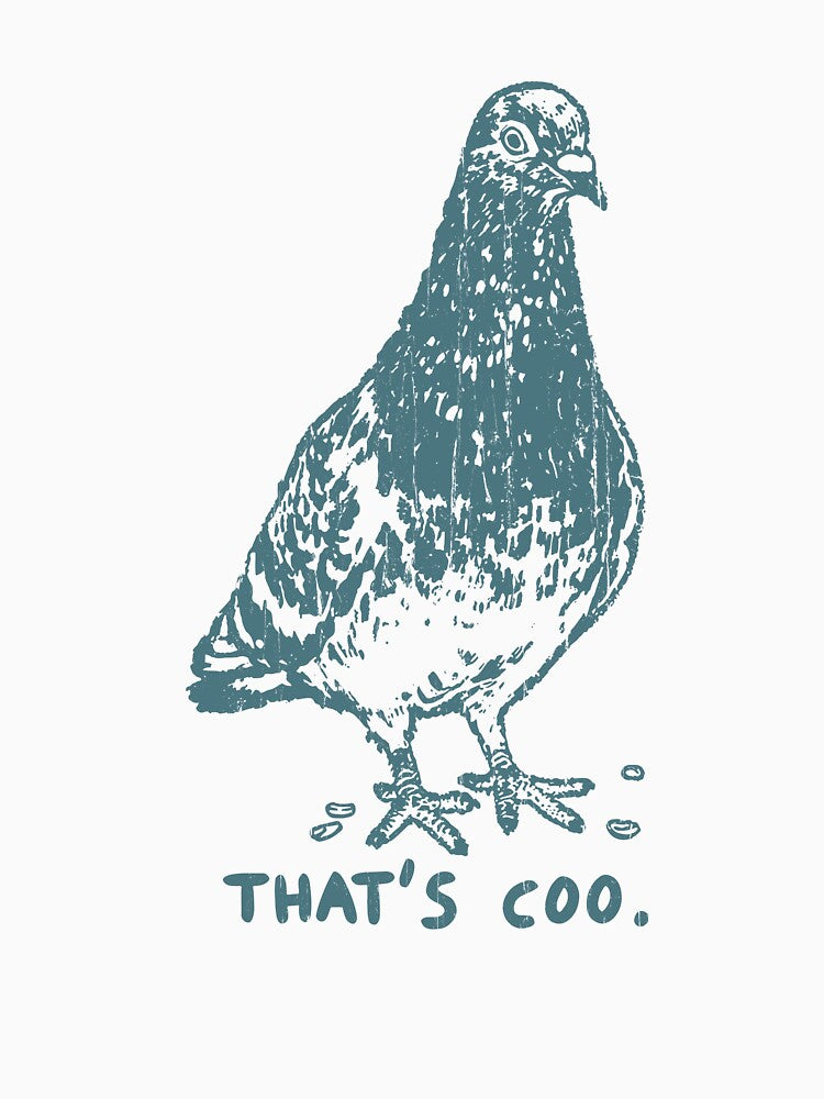 That's Coo Pigeon by hungphambamuoi T-Shirts, Hoodie, Sweatshirt | BlankRebels.com (Image 3)