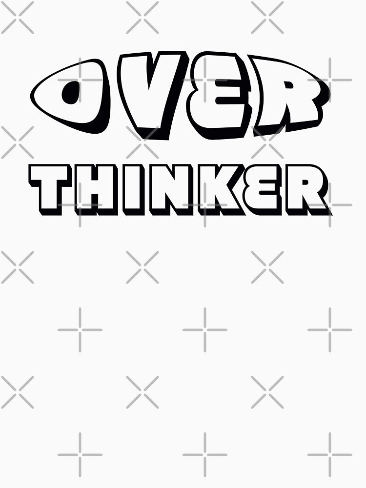 OVER THINKER by LPDesignsUK T-Shirts, Hoodie, Sweatshirt | BlankRebels.com (Image 3)
