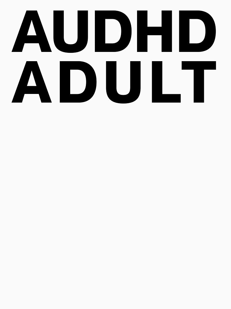 AUDHD Adult | Autistic & ADHD by landiceleigh T-Shirts, Hoodie, Sweatshirt | BlankRebels.com (Image 3)