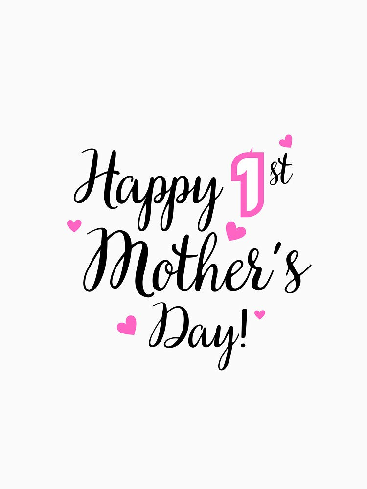 Happy First Mothers Day by DigitalLegends1 T-Shirts, Hoodie, Sweatshirt | BlankRebels.com (Image 3)