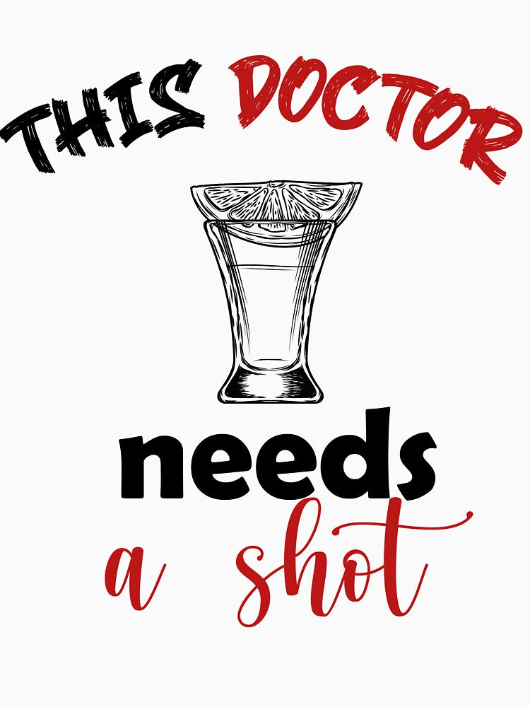 funny this doctor needs a shot gift for doctor friend girlfriend boyfriend fun by yxmi21 T-Shirts, Hoodie,... (Image 3)