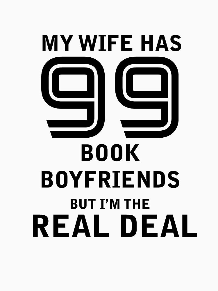 My Wife has 99 Book Boyfriends (Black) by KAHDesigns T-Shirts, Hoodie, Sweatshirt | BlankRebels.com (Image 3)