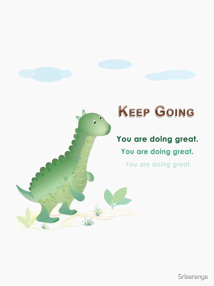 Green Dinosaur Motivation by Srisaranya T-Shirts, Hoodie, Sweatshirt | BlankRebels.com (Image 3)