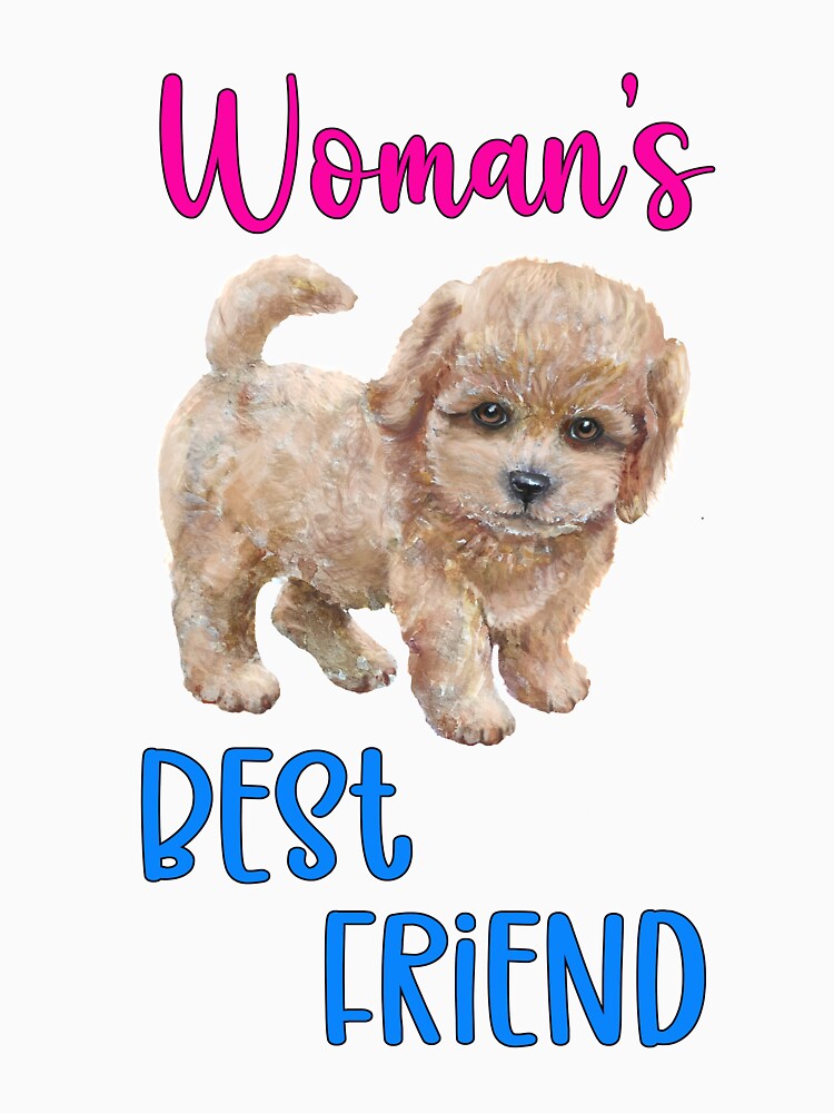 Woman's Best Friend by JBJSolutions T-Shirts, Hoodie, Sweatshirt | BlankRebels.com (Image 3)