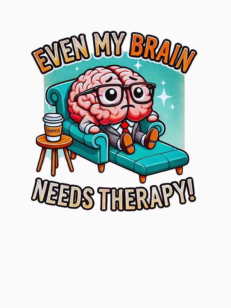 Even My Brain Needs Therapy by Markobrkljaca T-Shirts, Hoodie, Sweatshirt | BlankRebels.com (Image 3)
