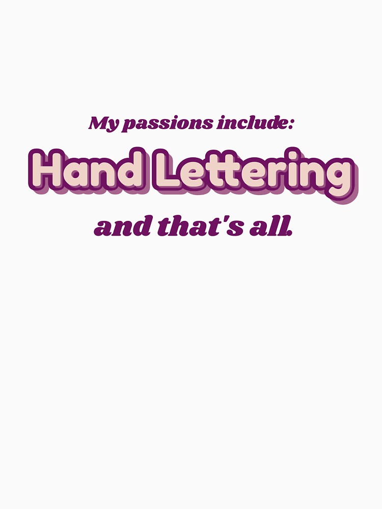 Hand Lettering is my passion by cooldesignsalot T-Shirts, Hoodie, Sweatshirt | BlankRebels.com (Image 3)