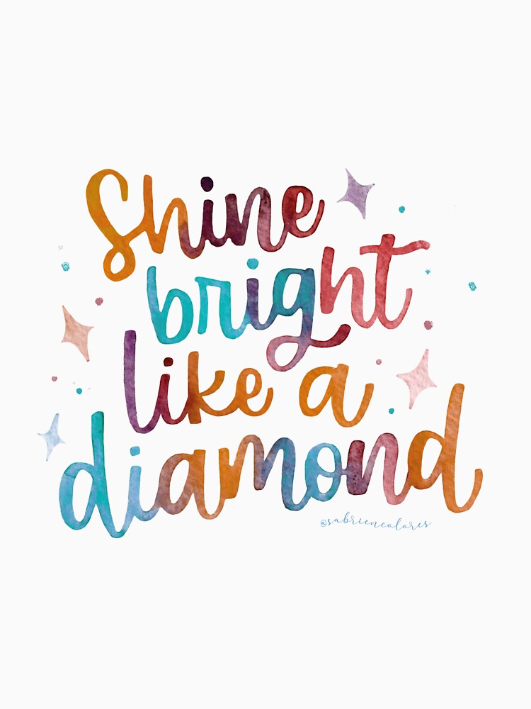 Lettering Art Shine Bright Like a Diamond by sabriencolores T-Shirts, Hoodie, Sweatshirt | BlankRebels.com (Image 3)