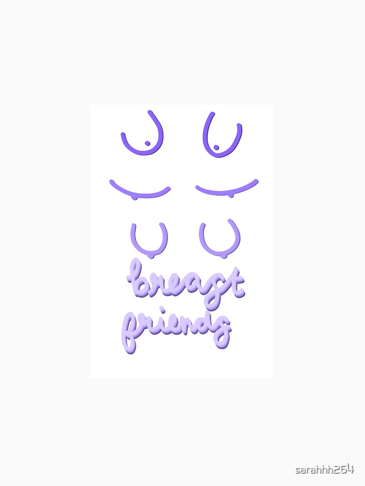 Breast friends by sarahhh264 T-Shirts, Hoodie, Sweatshirt | BlankRebels.com (Image 3)