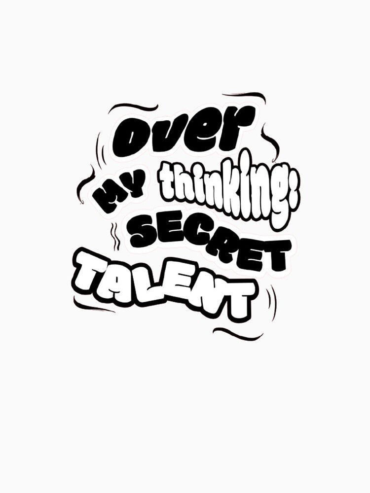 overthinking...(secret talent) by SarcasmVibes T-Shirts, Hoodie, Sweatshirt | BlankRebels.com (Image 3)