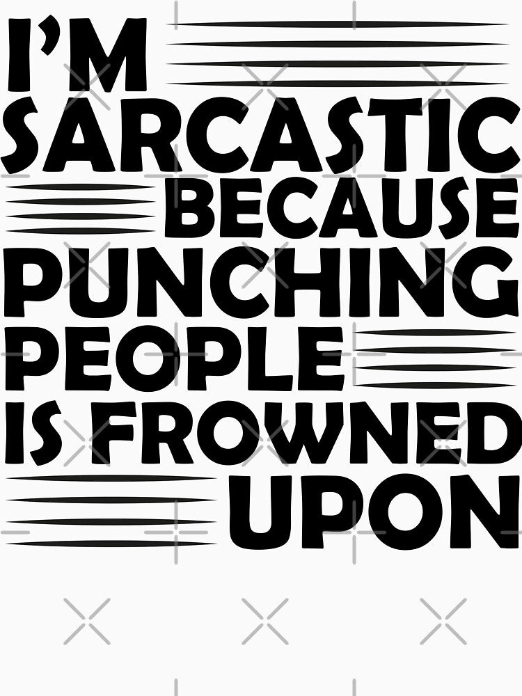 I'm Sarcastic Because Punching Is Frowned Upon by BahiaStyle T-Shirts, Hoodie, Sweatshirt | BlankRebels.com (Image 3)