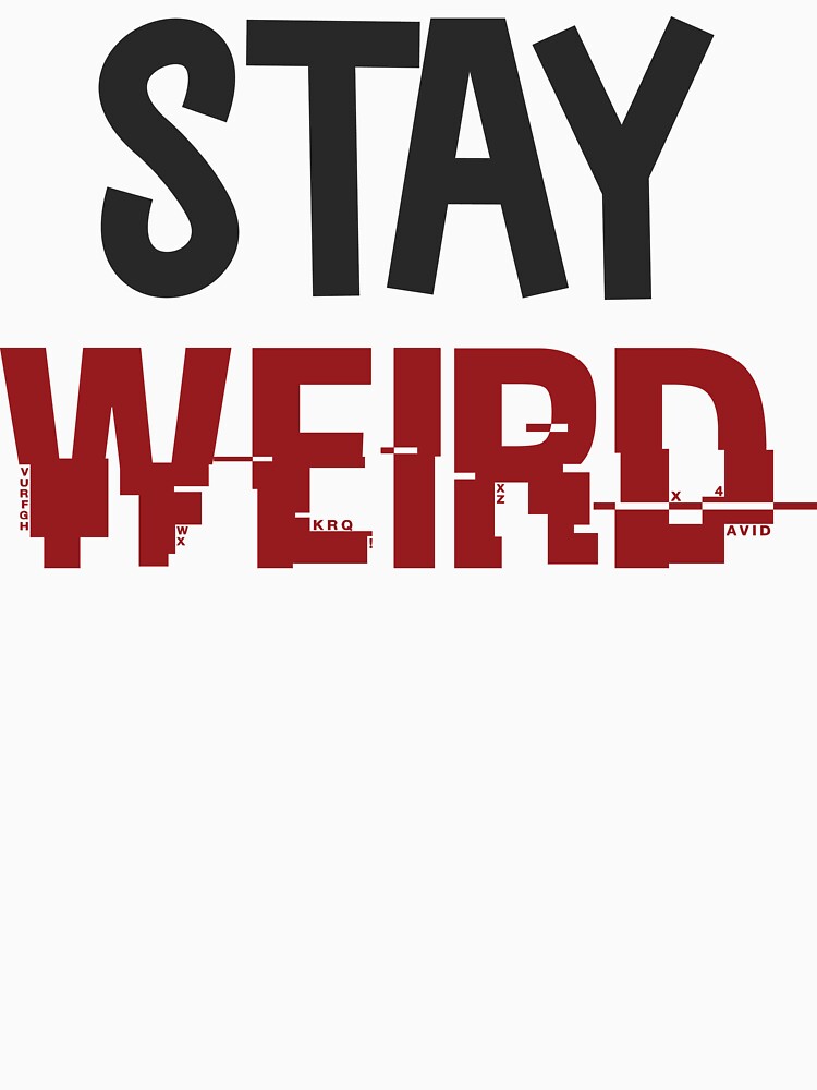 Stay Weird by beefrancky T-Shirts, Hoodie, Sweatshirt | BlankRebels.com (Image 3)