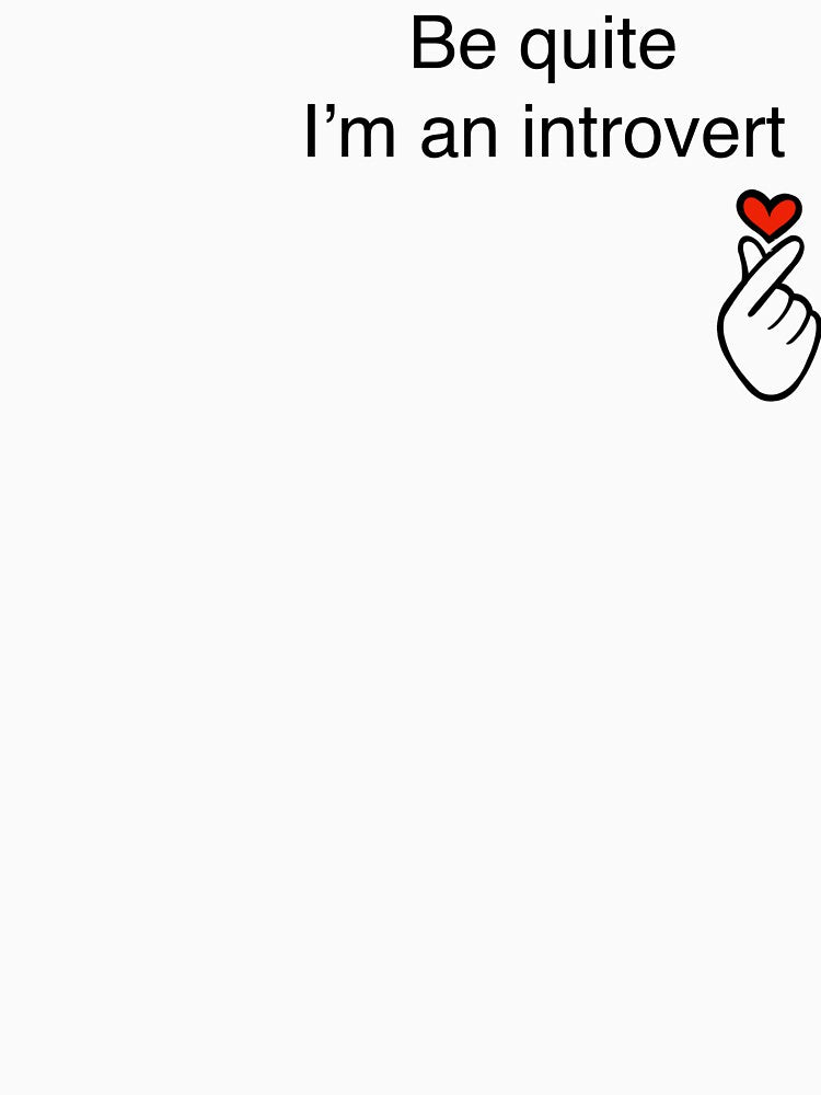 Be quite I’m an introvert by nastia99tiu