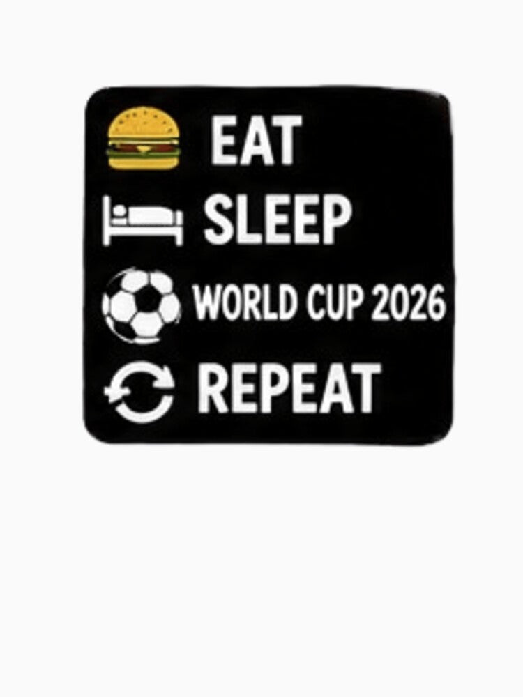 Eat Sleep World Cup 2026 Repeat Funny Football Sticker by Pixanova