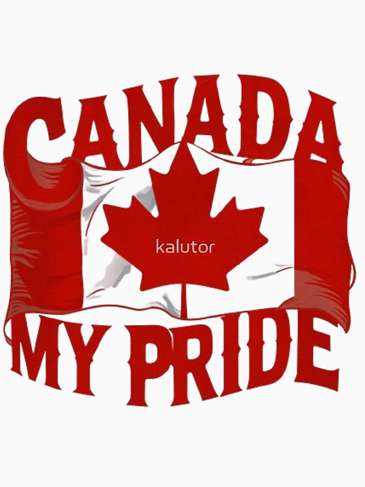 Canada my Pride by kalutor T-Shirts, Hoodie, Sweatshirt | BlankRebels.com (Image 3)